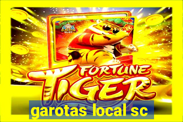 garotas local sc